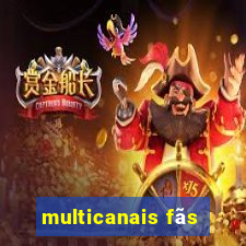 multicanais fãs